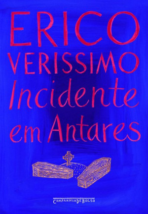 Resenha Incidente em Antares – Erico Veríssimo