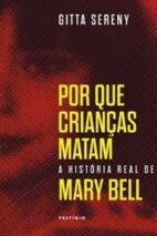 Resenha: Por Que Crianças Matam - Gitta Sereny