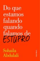Resenha: Do que estamos falando quando falamos de estupro, de Sohaila Abdulali