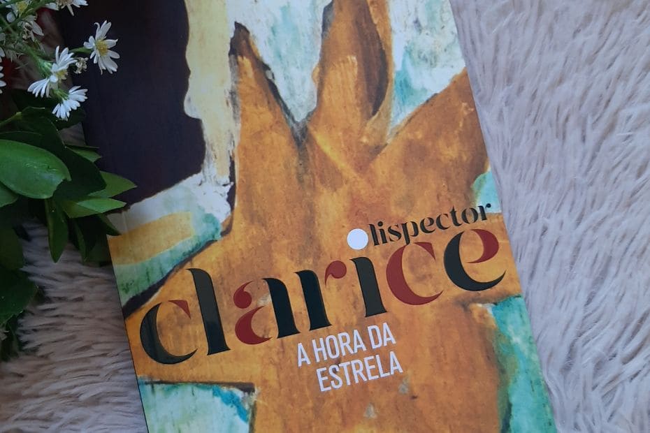Resenha do livro A Hora da Estrela, de Clarice Lispector