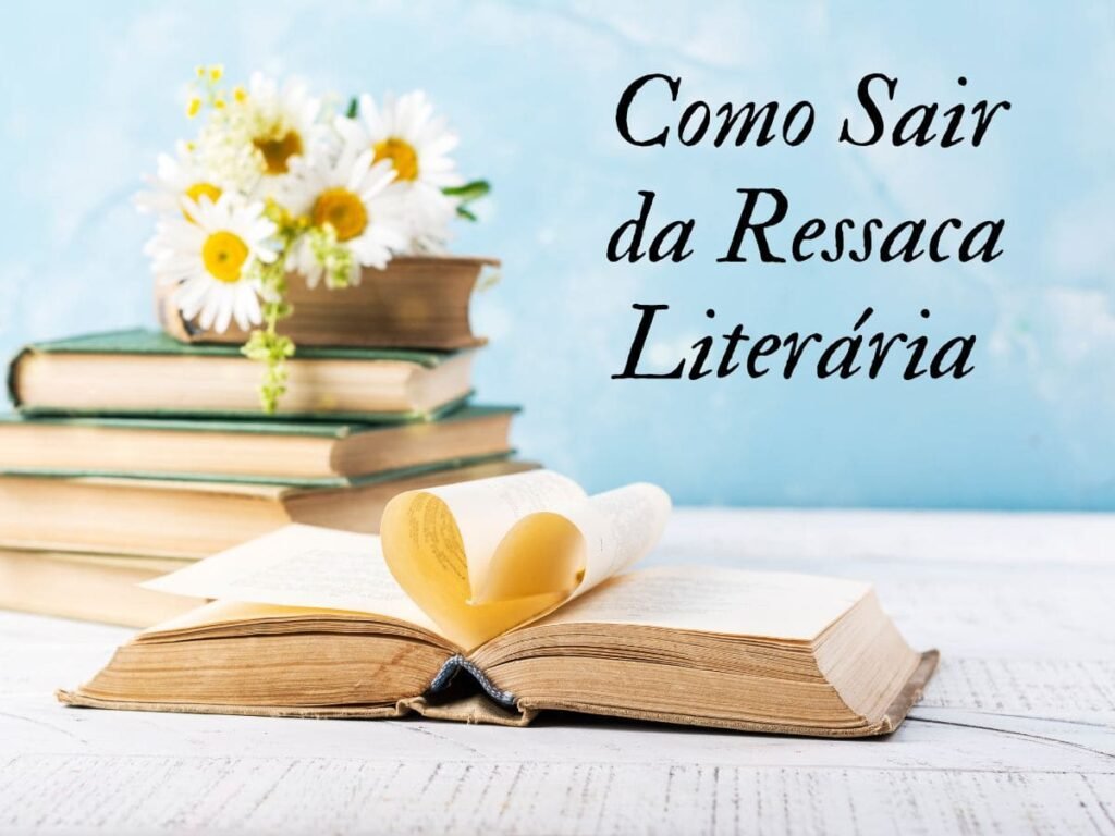 Como Sair da Ressaca Literária