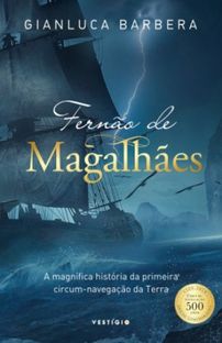 Resenha do Livro Fernão de Magalhães, de Gianluca Barbera
